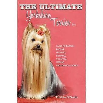 The Ultimate Yorkshire Terrier Book
