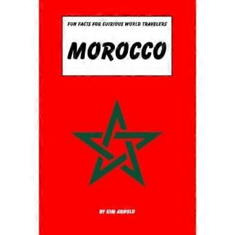 Fun Facts for Curious World Travelers Morocco : a Question-Answer Quiz Book for the Whole Family