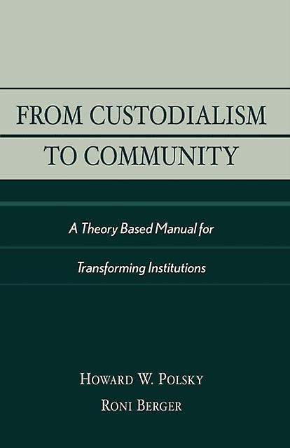 From Custodialism To Community by Roni Berger Paperback Book