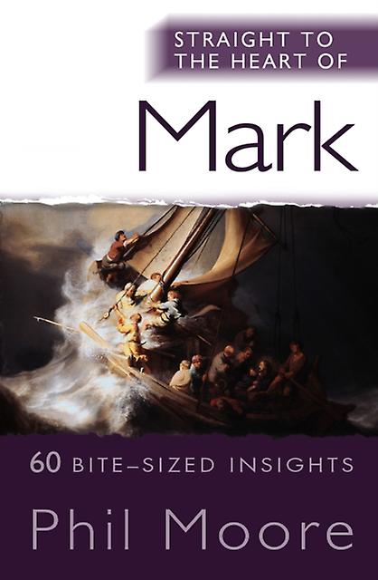 Straight To The Heart Of Mark by Phil Moore Paperback