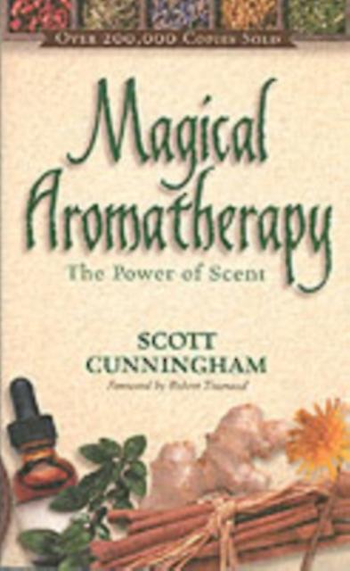 Magical Aromatherapy by Scott Cunningham Paperback Book