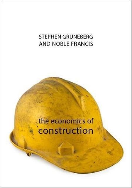 The Economics Of Construction by Prof. Noble Construction Projects Association Francis Paperback