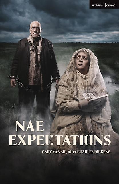 Nae Expectations - Modern Plays - Gary - Plays, playscripts - Bloomsbury Publishing PLC - Paperback