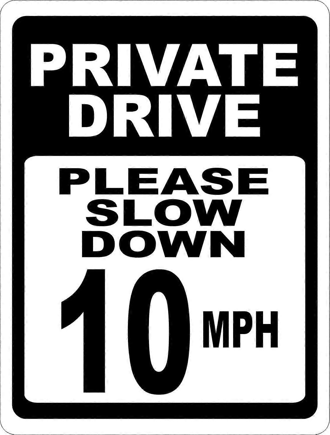 Private Drive Please Slow Down 10 MPH Sign. 8x12 Metal.