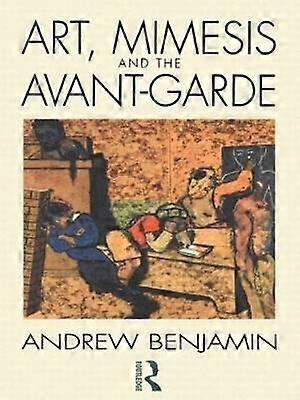 Art Mimesis and the Avant-Garde