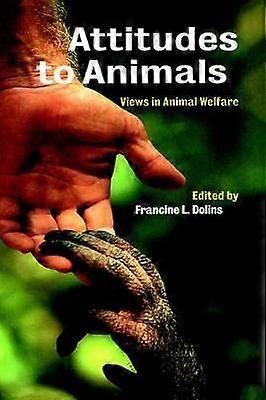Attitudes to Animals Views in Animal Welfare