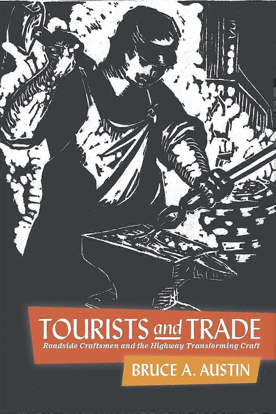 Tourists And Trade by Bruce A. Austin Paperback