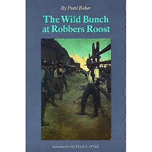 The Wild Bunch an Räuber Roost