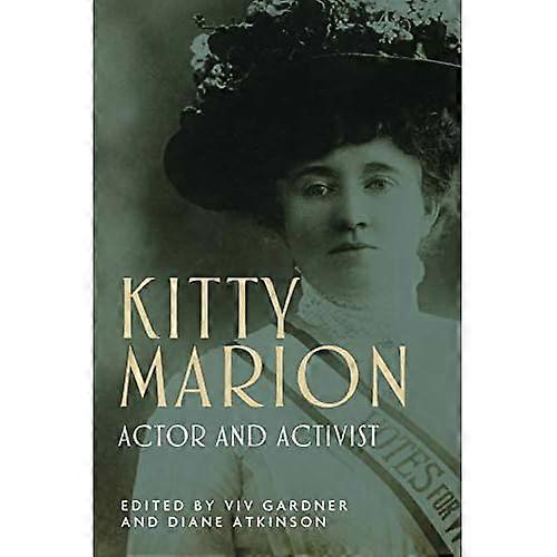 Kitty Marion: Actor and Activist