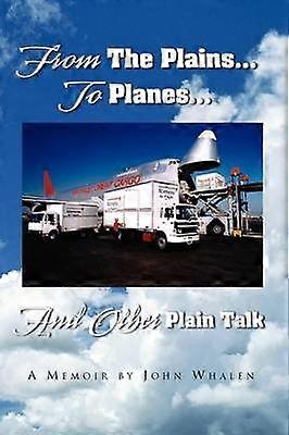 From The PlainsTo PlanesAnd Other Plain Talk