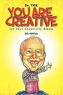 You Are Creative Let Your Creativity Bloom