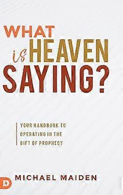 What is Heaven Saying?