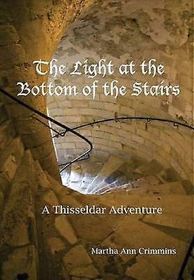 A Light at the Bottom of the Stairs: A Thisseldar Adventure