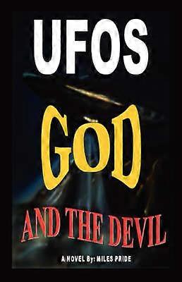 UFOs God and the Devil