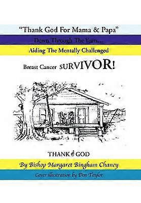 Thank God for Mama  Papa