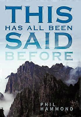 This Has All Been Said Before