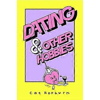 Dating & Other Hobbies