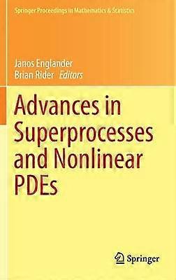 Advances in Superprocesses and Nonlinear PDEs