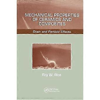 Mechanical Properties Of Ceramics And Composites Grain And Particle Effects - Roy W. Rice - Paperback - en Book