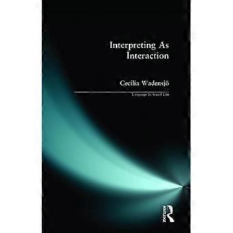 Interpreting As Interaction - Cecilia Wadensjo