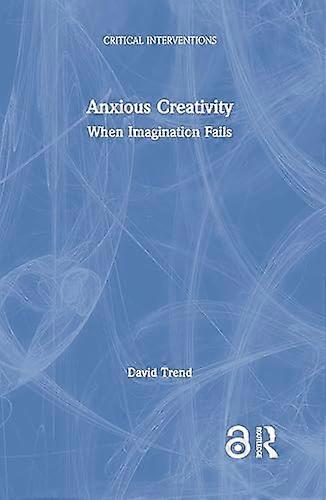 Anxious Creativity: When Imagination Fails