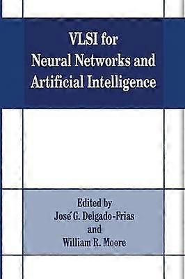 VLSI for Neural Networks and Artificial Intelligence