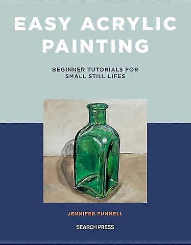 Easy Acrylic Painting Beginner Tutorials for Small Still Lifes