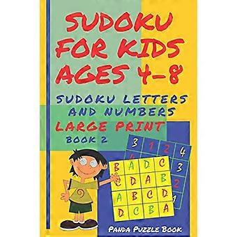Sudoku Voor Kinderen Van 4-8 Jaar - Sudoku Letters En Cijfers: Sudoku Kleuterschool - Brain Games grootdruk sudoku - Boek 2 (Boek)
