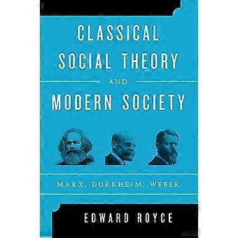 Klassieke sociale theorie en moderne samenleving: Marx, Durkheim en Weber