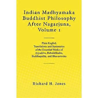 Indisk Madhyamaka buddhistisk filosofi efter Nagarjuna, Volym 1