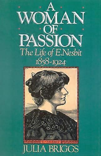 En kvinna av passion: Livet av E. Nesbit