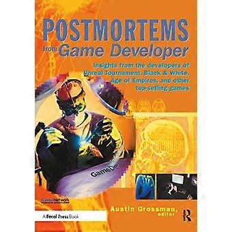 Postmortems fra spillutvikler: Innsikt fra utviklerne av Unreal Tournament, Black and White, Age of Empires og andre bestselgende spill