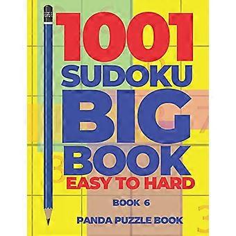 1001 Sudoku Big Book Easy To Hard - Book 6: Brain Games for Adults - Logic Games For Adults (Book)