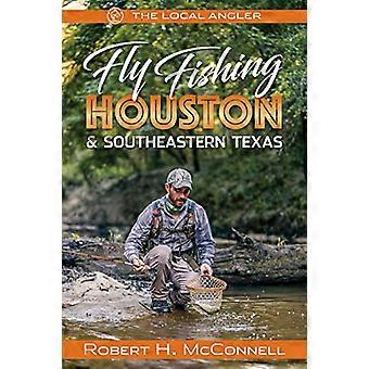 Fluefiske Houston og sørøstlige Texas