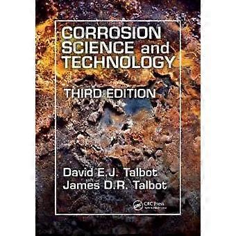 Corrosion Science And Technology - David E.J. Talbot