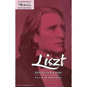 Liszt Sonata In B Minor - Kenneth Hamilton