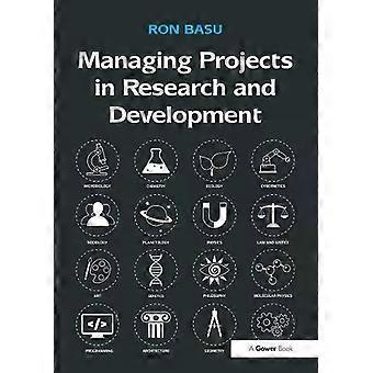 Managing Projects In Research And Development - Ron Basu