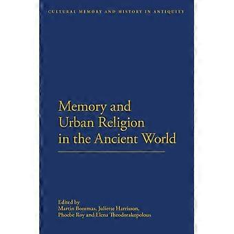 Memory And Urban Religion In The Ancient World - Bloomsbury Publishing PLC - Paperback - en Book