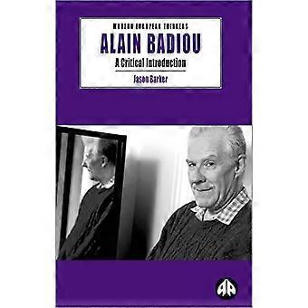 Alain Badiou A Critical Introduction