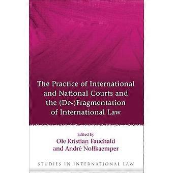 Prática dos tribunais internacionais e nacionais e a desfragmentação do direito internacional - Bloomsbury Publishing PLC