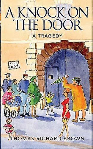 A knock on the door a tragedy
