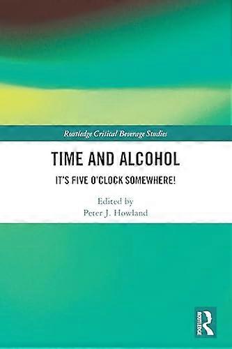 Time and Alcohol Its Five OClock Somewhere