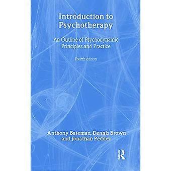Introduction to Psychotherapy An Outline of Psychodynamic Principles and Practice Fourth Edition