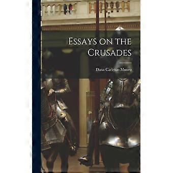 Essays On The Crusades - Dana Carleton Munro - Paperback - English Book - History