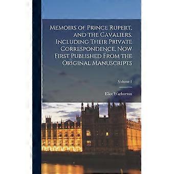 Memoirs Of Prince Rupert And The Cavaliers. Including Their Private Correspon - Eliot Warburton - Hardcover - English Book - History