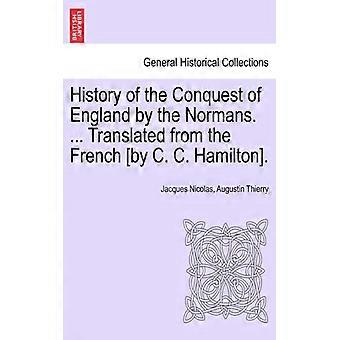 History Of The Conquest Of England By The Normans. Translated From The French - Thierry, Jacques Nicolas, Augustin - Paperback - English Book - His