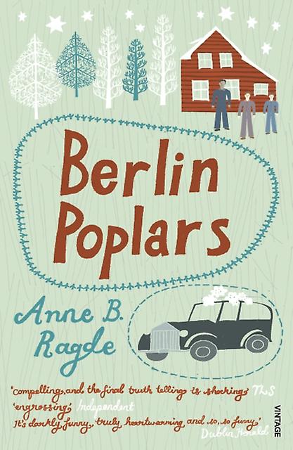 Berlin Poplars - Anne B Ragde