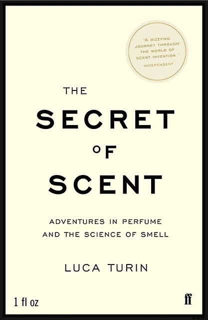 The Secret Of Scent by Luca Turin Paperback Book
