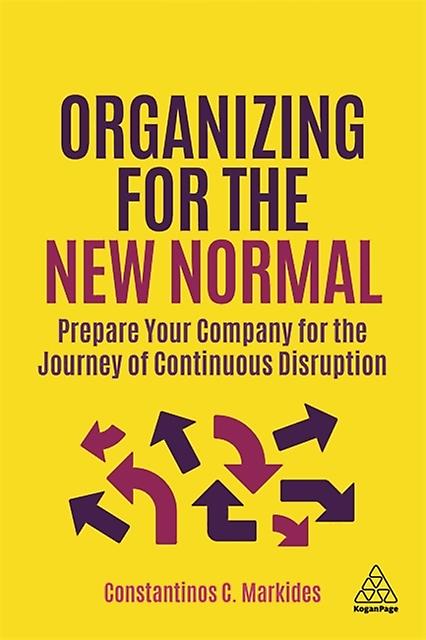 Organizing For The New Normal by Constantinos C. Markides Paperback Book