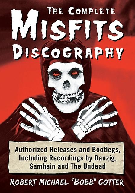 The Complete Misfits Discography by Robert Michael &quotBobb&quot Cotter Paperback
